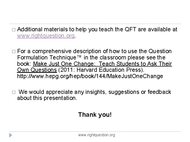 � Additional materials to help you teach the QFT are available at www. rightquestion.