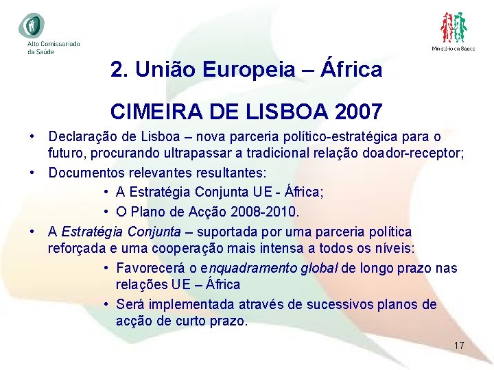 2. União Europeia – África CIMEIRA DE LISBOA 2007 • Declaração de Lisboa –