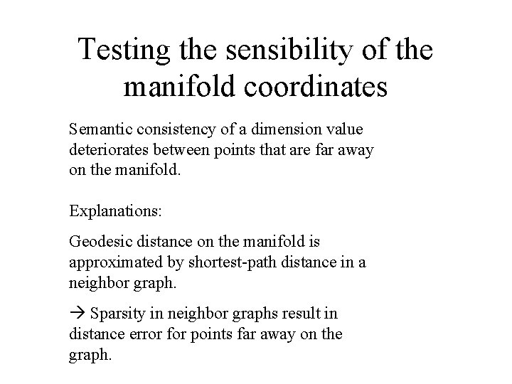 Testing the sensibility of the manifold coordinates Semantic consistency of a dimension value deteriorates