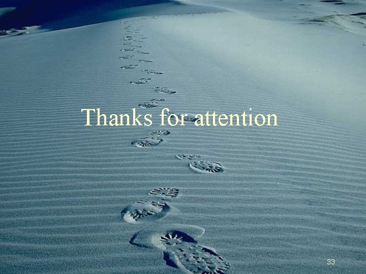 Thanks for attention 33 