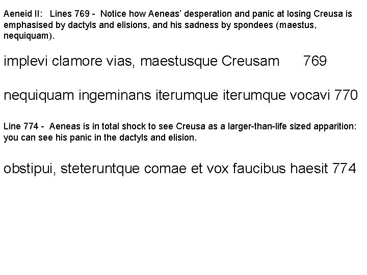 Aeneid II: Lines 769 - Notice how Aeneas’ desperation and panic at losing Creusa