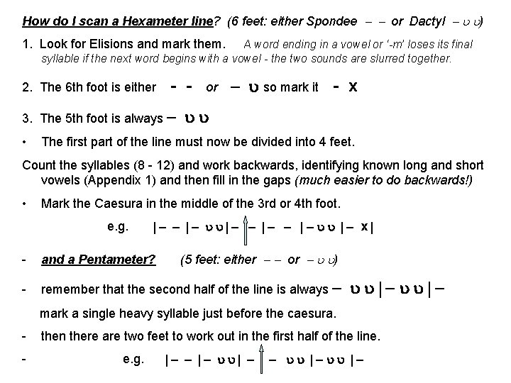 How do I scan a Hexameter line? (6 feet: either Spondee - - or