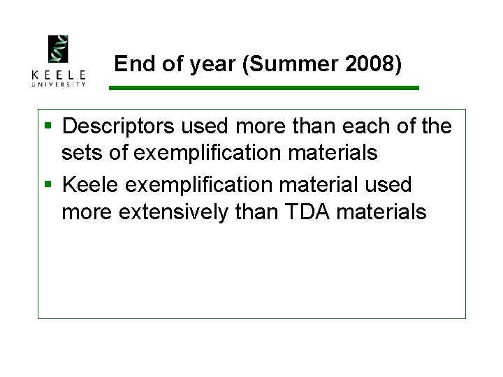 End of year (Summer 2008) § Descriptors used more than each of the sets