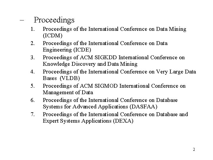 - Proceedings 1. 2. 3. 4. 5. 6. 7. Proceedings of the International Conference