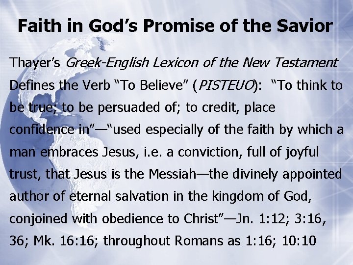 Faith in God’s Promise of the Savior Thayer’s Greek-English Lexicon of the New Testament