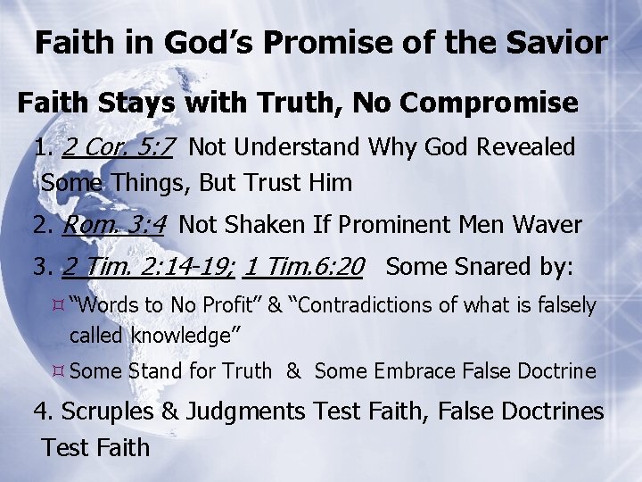 Faith in God’s Promise of the Savior Faith Stays with Truth, No Compromise 1.