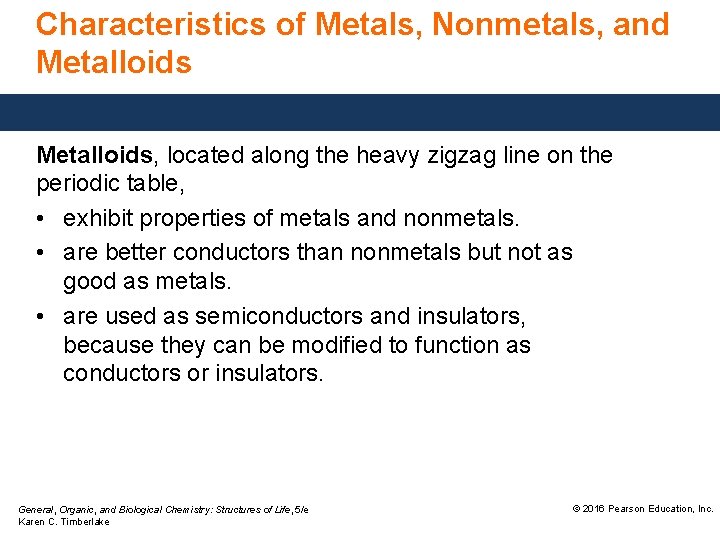 Characteristics of Metals, Nonmetals, and Metalloids, located along the heavy zigzag line on the