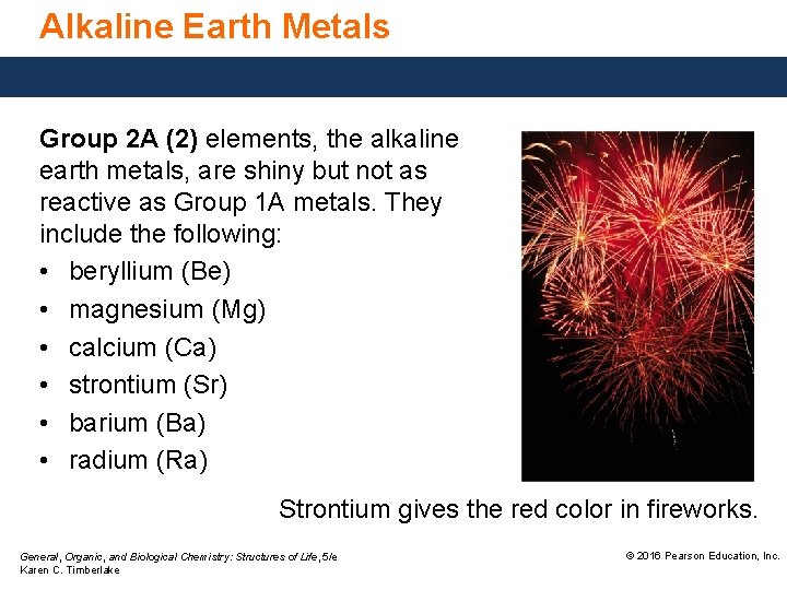 Alkaline Earth Metals Group 2 A (2) elements, the alkaline earth metals, are shiny