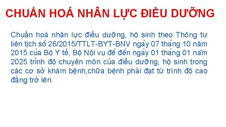 CHUẨN HOÁ NH N LỰC ĐIỀU DƯỠNG Chuẩn hoá nhân lực điều dưỡng, hộ
