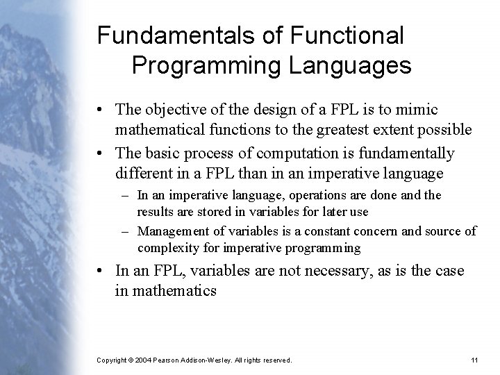 Fundamentals of Functional Programming Languages • The objective of the design of a FPL