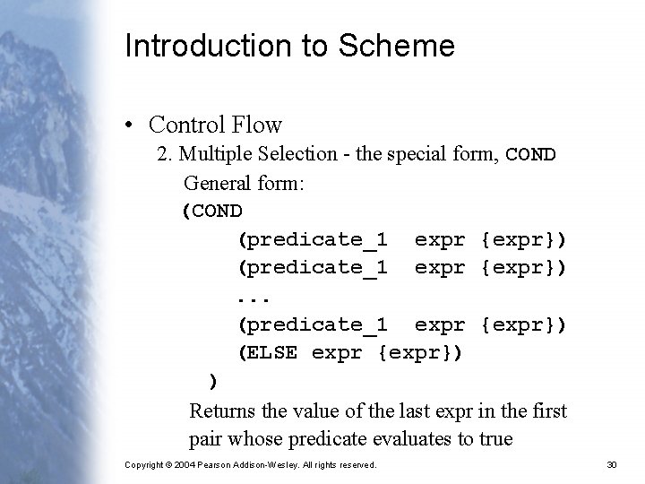 Introduction to Scheme • Control Flow 2. Multiple Selection - the special form, COND