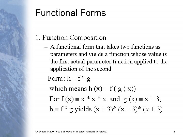 Functional Forms 1. Function Composition – A functional form that takes two functions as