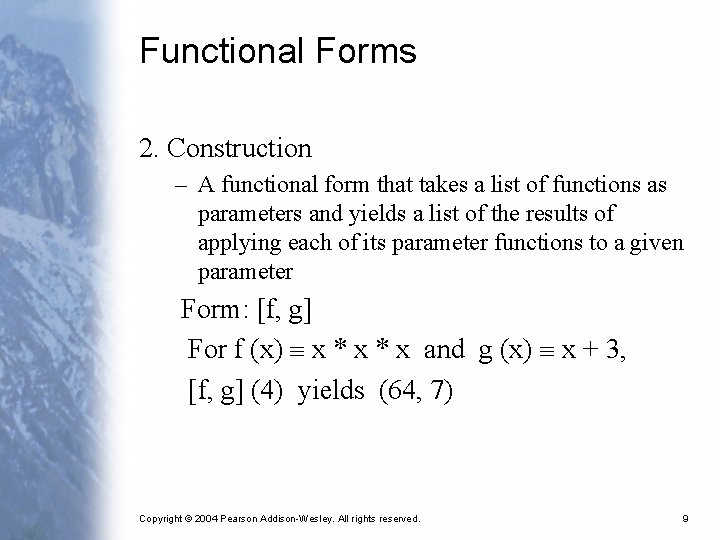 Functional Forms 2. Construction – A functional form that takes a list of functions