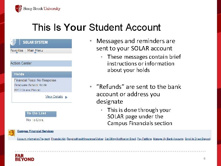 This Is Your Student Account • Messages and reminders are sent to your SOLAR