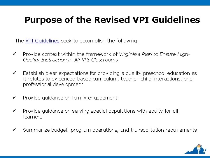 Purpose of the Revised VPI Guidelines The VPI Guidelines seek to accomplish the following: