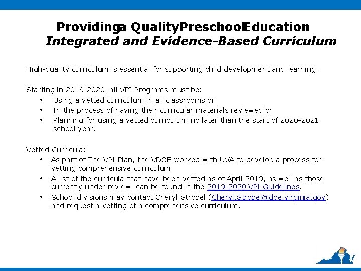 Providinga Quality. Preschool. Education Integrated and Evidence-Based Curriculum High-quality curriculum is essential for supporting