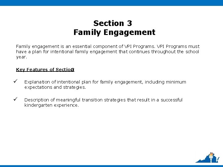 Section 3 Family Engagement Family engagement is an essential component of VPI Programs must