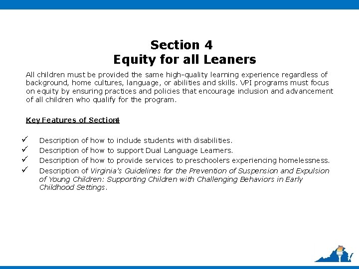 Section 4 Equity for all Leaners All children must be provided the same high-quality