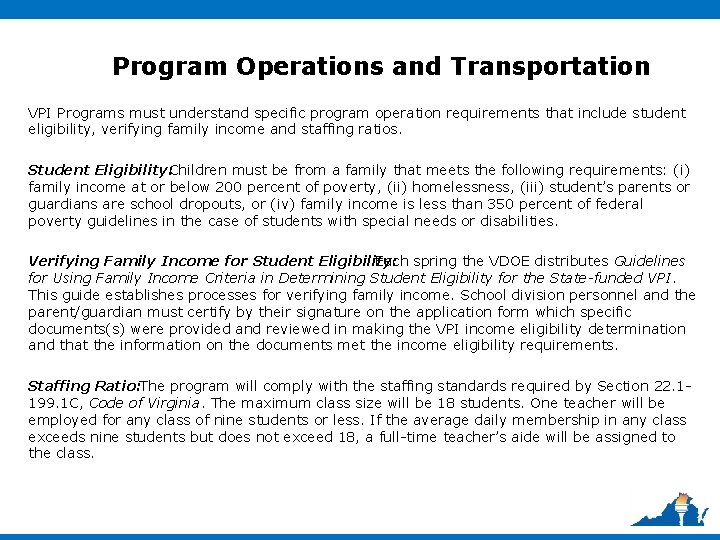 Program Operations and Transportation VPI Programs must understand specific program operation requirements that include
