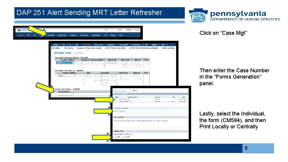 DAP 251 Alert Sending MRT Letter Refresher Click on “Case Mgt” Then enter the