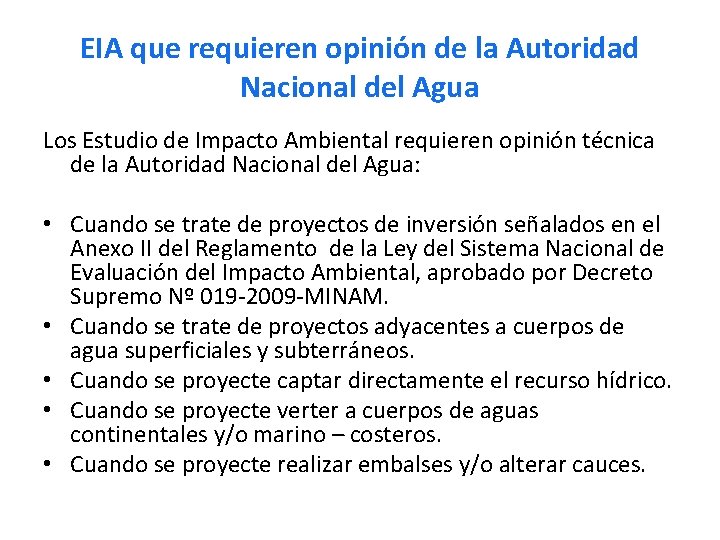 EIA que requieren opinión de la Autoridad Nacional del Agua Los Estudio de Impacto