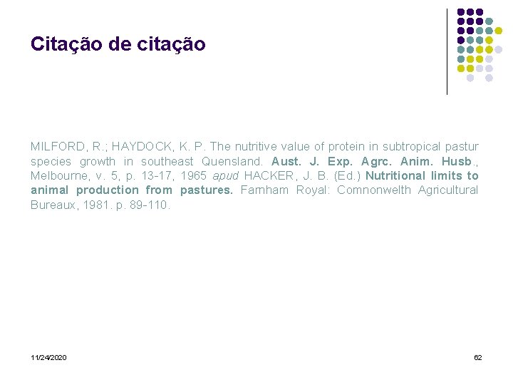 Citação de citação MILFORD, R. ; HAYDOCK, K. P. The nutritive value of protein