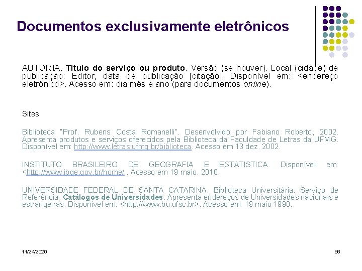 Documentos exclusivamente eletrônicos AUTORIA. Título do serviço ou produto. Versão (se houver). Local (cidade)