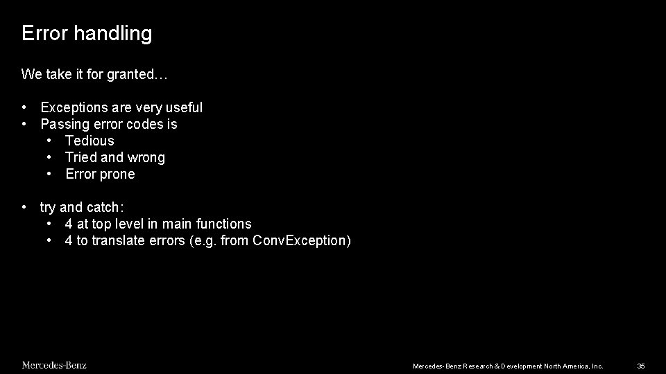 Error handling We take it for granted… • Exceptions are very useful • Passing Error handling We take it for granted… • Exceptions are very useful • Passing