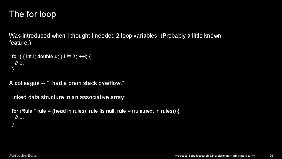 The for loop Was introduced when I thought I needed 2 loop variables. (Probably The for loop Was introduced when I thought I needed 2 loop variables. (Probably