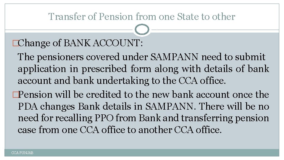 Transfer of Pension from one State to other �Change of BANK ACCOUNT: The pensioners