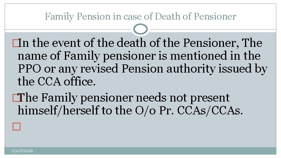 Family Pension in case of Death of Pensioner �In the event of the death