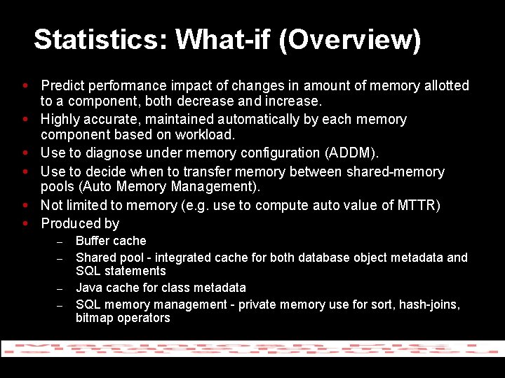 Statistics: What-if (Overview) Predict performance impact of changes in amount of memory allotted to