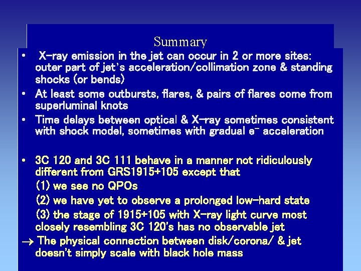  • Summary X-ray emission in the jet can occur in 2 or more