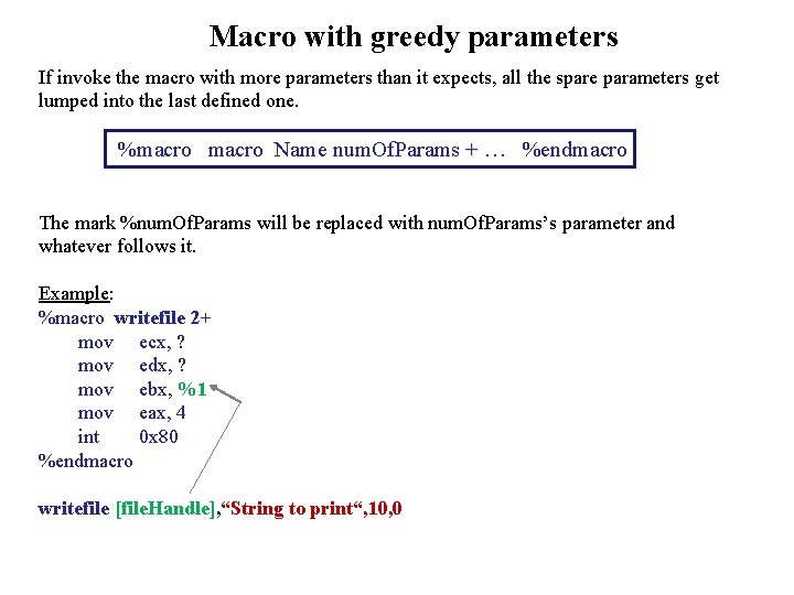 Macro with greedy parameters If invoke the macro with more parameters than it expects,