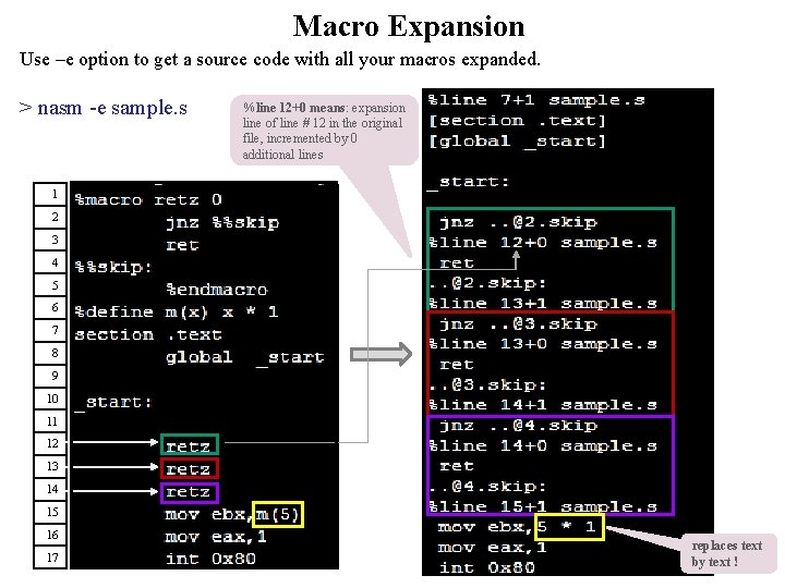 Macro Expansion Use –e option to get a source code with all your macros