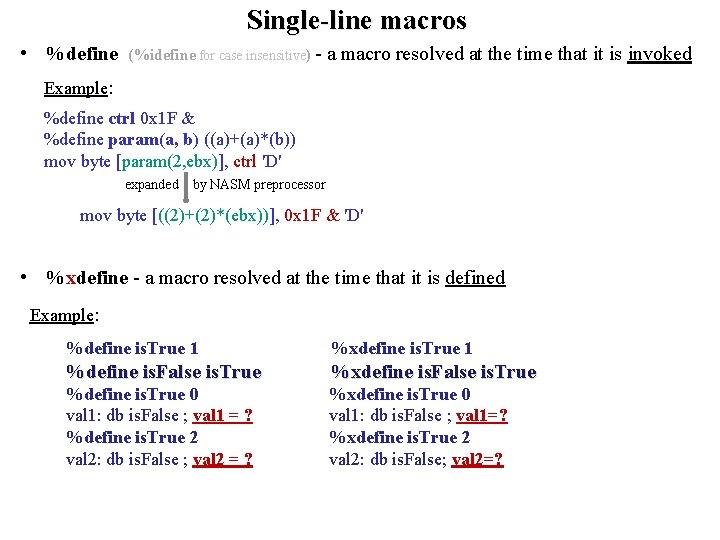 Single-line macros • %define (%idefine for case insensitive) - a macro resolved at the