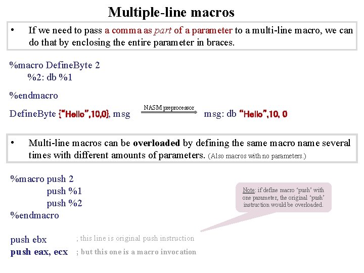 Multiple-line macros • If we need to pass a comma as part of a