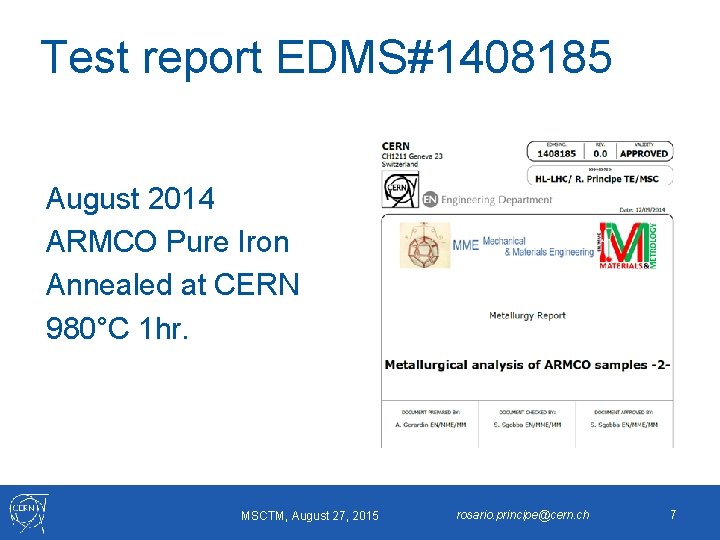 Test report EDMS#1408185 August 2014 ARMCO Pure Iron Annealed at CERN 980°C 1 hr.