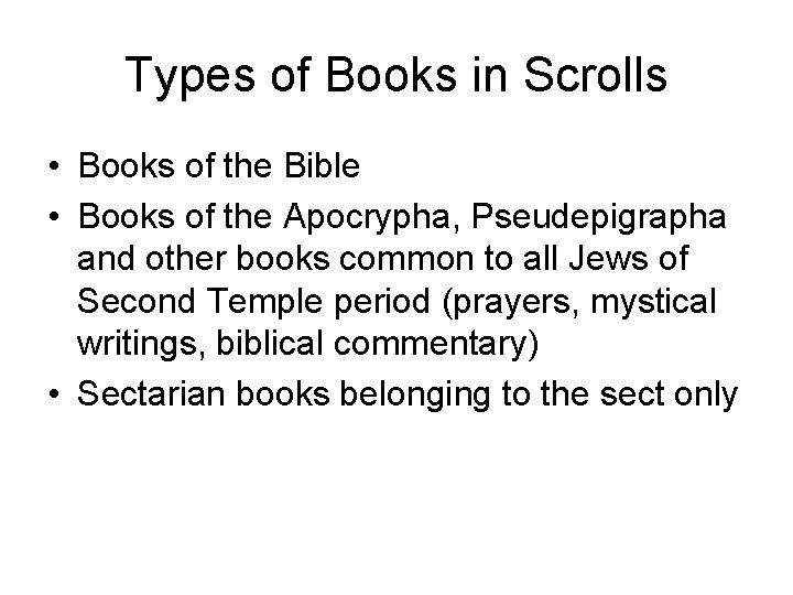 Types of Books in Scrolls • Books of the Bible • Books of the