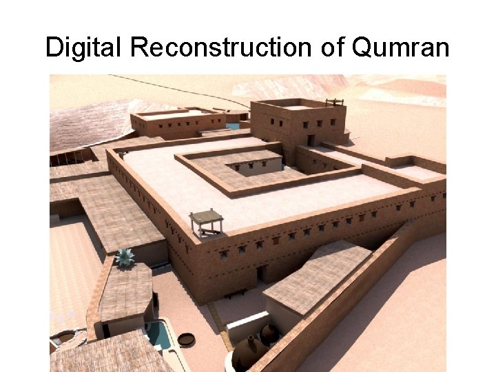 Digital Reconstruction of Qumran 