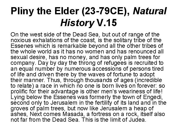 Pliny the Elder (23 -79 CE), Natural History V. 15 On the west side