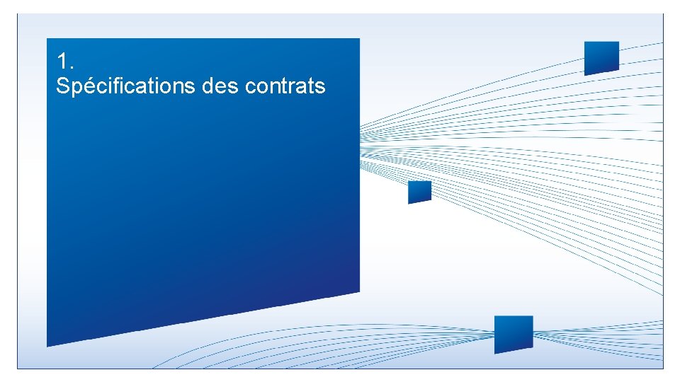 1. Spécifications des contrats 