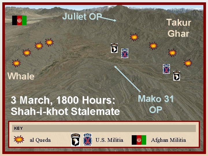 Juliet OP Takur Ghar Whale 3 March, 1800 Hours: Shah-i-khot Stalemate Mako 31 OP