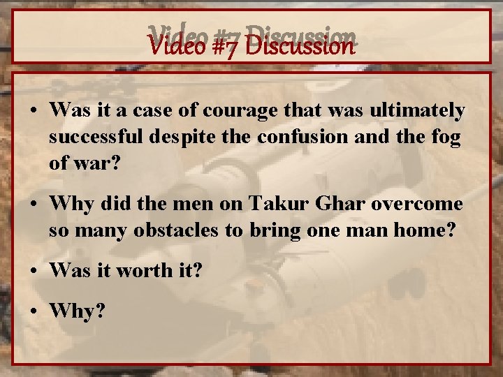 Video #7 Discussion • Was it a case of courage that was ultimately successful