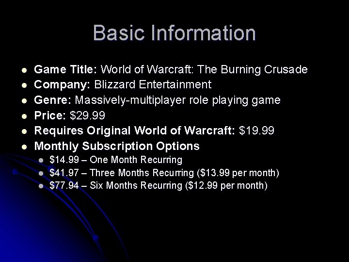 Basic Information l l l Game Title: World of Warcraft: The Burning Crusade Company: