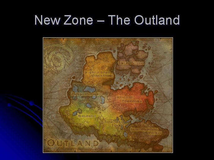 New Zone – The Outland 