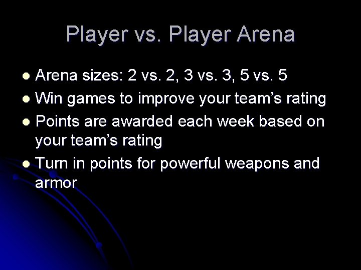 Player vs. Player Arena sizes: 2 vs. 2, 3 vs. 3, 5 vs. 5