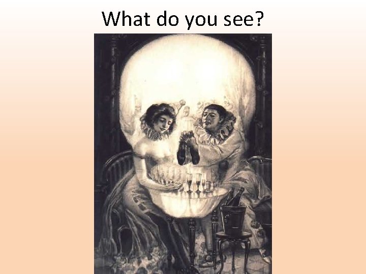 What do you see? 