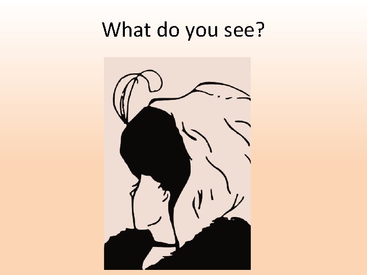 What do you see? 