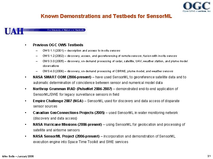 Known Demonstrations and Testbeds for Sensor. ML • Previous OGC OWS Testbeds – OWS